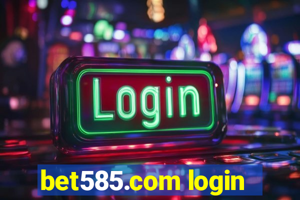 bet585.com login
